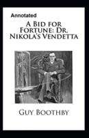 A Bid for Fortune or Dr. Nikola's Vendetta Annotated