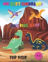 My Best Dinosaur Coloring Book for Kids,4-8