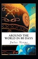 Around the World in 80 Days Illustrated