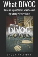 What DIVOC: Love in a pandemic; what could go wrong? Everything!