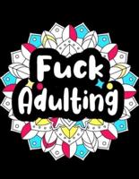 Fuck Adulting