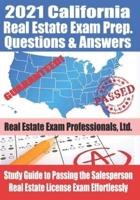 2021 California Real Estate Exam Prep Questions & Answers