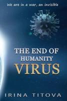 The End of Humanity Virus