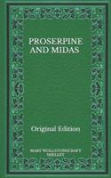 Proserpine and Midas - Original Edition