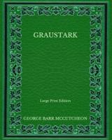 Graustark - Large Print Edition
