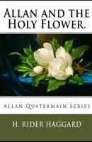 Allan and the Holy Flower Annotated