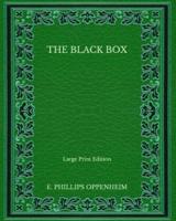 The Black Box - Large Print Edition