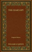 The Czar's Spy - Original Edition