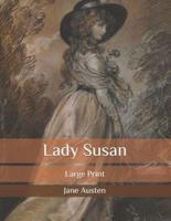 Lady Susan: Large Print