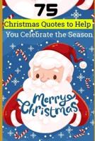 75 Christmas Quotes to Help You Celebrate the Season