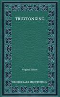 Truxton King - Original Edition
