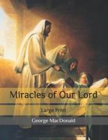 Miracles of Our Lord : Large Print
