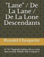 "Lane" / De La Lane / De La Lone Descendants