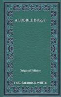A Bubble Burst - Original Edition