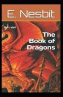 The Book of Dragons Illustrated