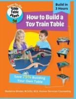How to Build a Toy Train Table