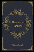 A Hundred Years (Illustrated)