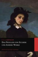 Das Fräulein Von Scuderi Und Andere Werke (Graphyco Deutsche Klassiker)