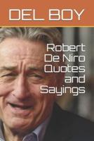 Robert De Niro Quotes and Sayings