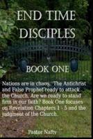 End Time Disciples Book One