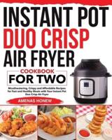 Instant Pot Duo Crisp Air Fryer Cookbook for Two