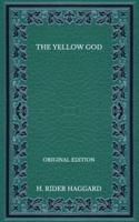 The Yellow God - Original Edition