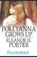 Pollyanna Grows Up Illustrated