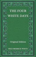 The Four White Days - Original Edition