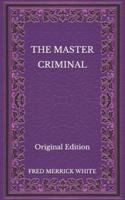 The Master Criminal - Original Edition