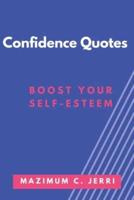 Confidence Quotes: Boost Your Self-Esteem