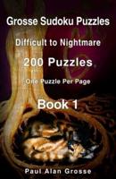 Grosse Sudoku Puzzles: Difficult to Nightmare - Book 1