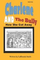 Charlene and The Bully How She Got Away