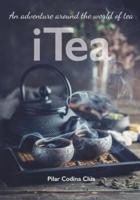 I Tea. An Adventure Around the World of Tea