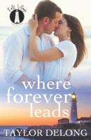 Where Forever Leads