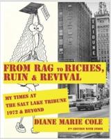 From Rag to Riches, Ruin & Revival