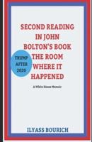 Second Reading in Jhon Bolton's Book .... The Room Where It Happened