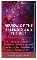 Review of the Splendid and the Vile