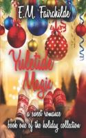 Yuletide Magic: Book one of the Holiday Collection