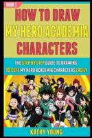 How To Draw My Hero Academia Characters