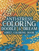 Anti-Stress Coloring Doodle & Dream Adult Coloring Book