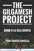 The Gilgamesh Project Book II