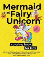 Mermaid and Fairy Unicorn Coloring Book for Kids