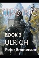 UPSIDE Book 3 - Ulrich