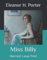 Miss Billy: Married: Large Print
