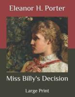 Miss Billy's Decision: Large Print