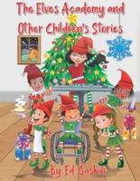 The Elves Academy and Other Children's Stories