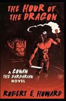 The Hour of the Dragon (Conan the Barbarian #14) Illustrated