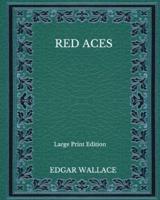 Red Aces - Large Print Edition