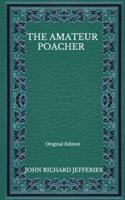 The Amateur Poacher - Original Edition