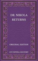 Dr. Nikola Returns - Original Edition